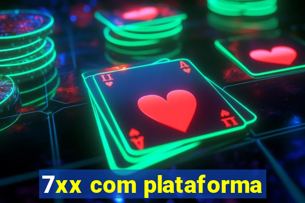 7xx com plataforma